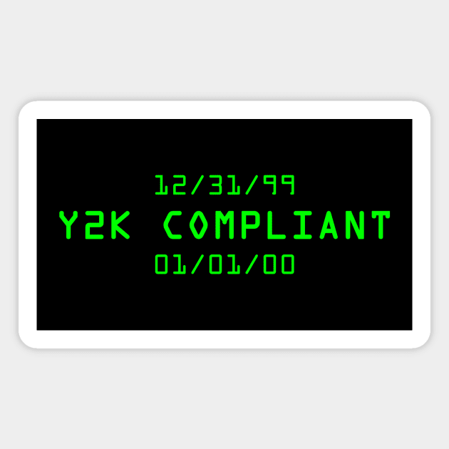 Y2K Compliant Magnet by GloopTrekker